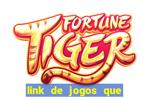 link de jogos que ganha dinheiro